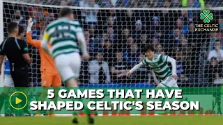 The 5 Games That Have Shaped Celtic's Season + Angeball Analysed