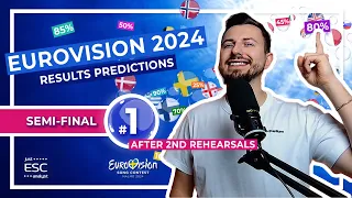 🔎 UPDATED PREDICTIONS AFTER 2ND REHEARSALS | 🇸🇪 FIRST SEMI-FINAL of EUROVISION 2024