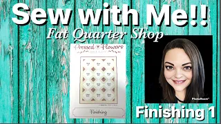 Sew with me! Pressed Flowers Block of the Month from Fat Quarter Shop - Finishing 1