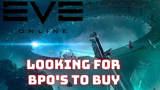 Eve Online - BPOs what im looking for when I buy