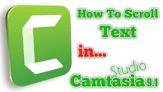 How To Scroll Text in Camtasia Studio 9 | tutorial 2018