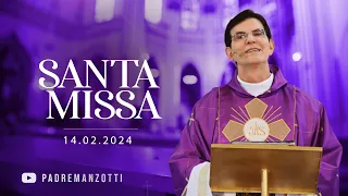 SANTA MISSA AO VIVO | QUARTA-FEIRA DE CINZAS |14/02/2024 | @PadreManzottiOficial