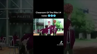 Classroom of elite season 2 Official trailer