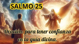 SALMO 25: Oracion para seguir el Camino de Dios. #oracion  #oraciondehoy  #fe