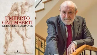L'ETICA DEL VIANDANTE, di Umberto Galimberti