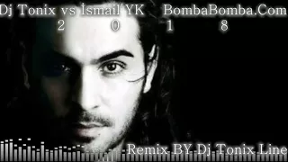 Dj Tonix vs Ismail Yk   Bomba Bomba Versiyon.2 Remix