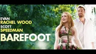 || 2014 || Barefoot Full Movie ||