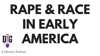 Rape and Race in Early America