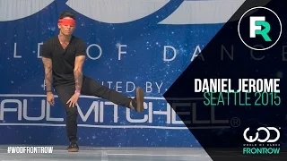 Daniel Jerome | FRONTROW | World of Dance Seattle 2015 | #WODSEA15