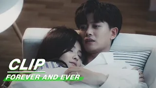 Clip: Shi Yi Can Only Fall Asleep In Zhousheng Chen's Arms | Forever and Ever EP19 | 一生一世 | iQIYI