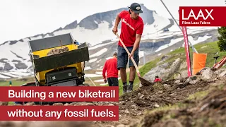 World’s first fully electric built Mountain Bike Trail: The Nagens Trail  | Part 1 | Biketrails LAAX