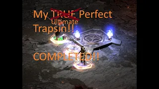 D2:R - The ULTIMATE Perfect Trapsin - COMPLETED!!!