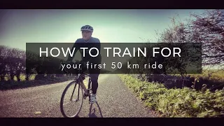 How To Train For Your First 50 KM Bike Ride