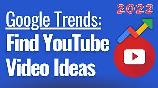 How To Use Google Trends To Find 20+ YouTube Video Ideas in Under 10 Minutes