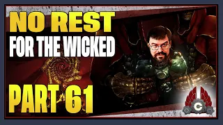 CohhCarnage Plays No Rest For The Wicked Early Access - Part 61