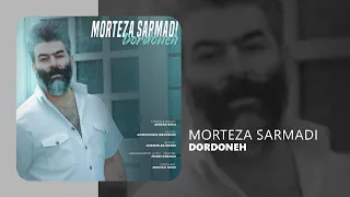 Morteza Sarmadi - Dordoneh | آهنگ جدید دردونه از مرتضی سرمدی