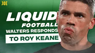 Jonathan Walters reveals the real reason he fell out with Roy Keane | Liquid Football #6