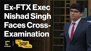 The SBF Trial: Ex-FTX Exec Nishad Singh Faces Cross-Examination