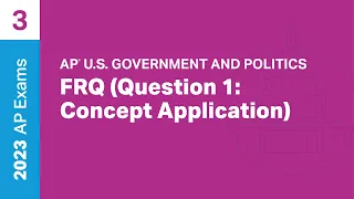 3 | FRQ (Question 1: Concept Application) | Practice Sessions | AP U.S. Government and Politics