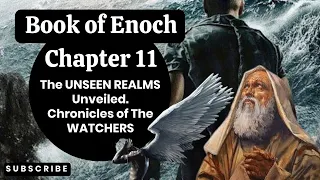 Book of Enoch Chapter #11 | The Unseen Realms Unveiled ,Cosmic Mysteries,Chronicles of the Watchers