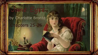 Jane Eyre audiobook dramatized/ Chapters 25-26 of Jane Eyre by Charlotte Bronte