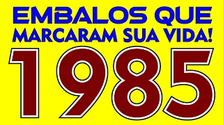 23 Embalos que marcaram sua vida em 1985!!! Só sonzeiras!!!