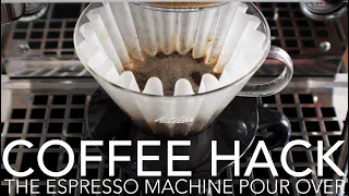 COFFEE HACK - The Espresso Machine Pour Over