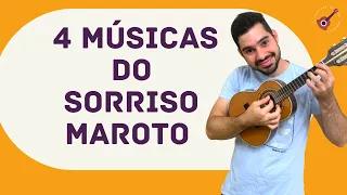 4 FÁCEIS DO SORRISO MAROTO - (Só acordes Fáceis)