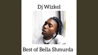 Best of Bella Shmurda