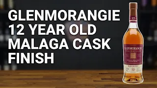 Glenmorangie 12 Year Old Malaga Cask Finish