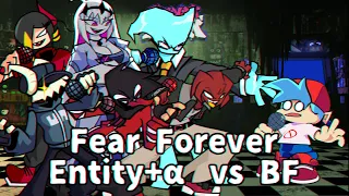 Friday Night Funkin' - Fear Forever but Entity+α And BF Sing it