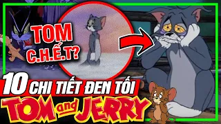 TOM & JERRY: Top 10 Chi Tiết Đen Tối Nhất - Top Sự Thật Thú Vị | meXINE