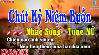 Chút Kỷ Niệm Buồn Karaoke Tone Nữ Nhạc Sống | Trọng Hiếu