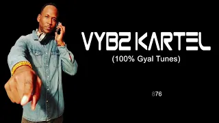 Best of Vybz Kartel (Gyal Tunes) mixed by IG@djRamon876 (RAW)