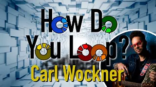 How Do You Loop? - @Carl Wockner