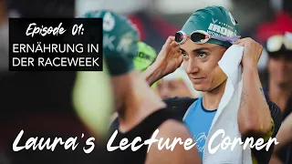 Nutrition in Race Week | Laura's Lecture Corner