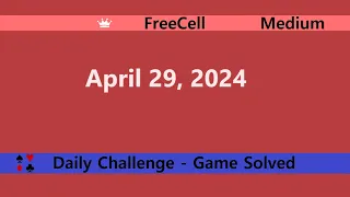 Microsoft Solitaire Collection | FreeCell Medium | April 29, 2024 | Daily Challenges