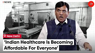 Indian Healthcare Sector Now Becoming Affordable, Accessible For Everyone: Mansukh Mandaviya