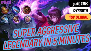 Dyrroth Super Aggressive Legendary in 5 Minutes - Top Global Dyrroth just IAK Build and Gameplay