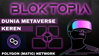 BLOKTOPIA TOKEN KEREN LAYAK DI BELI | VIRTUAL REALITY