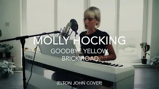 Molly Hocking - Goodbye Yellow Brick Road (Elton John Cover)