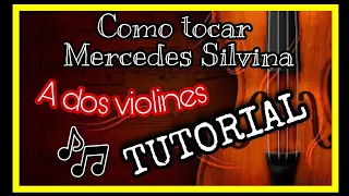 CÓMO TOCAR MERCEDES SILVINA PARA DOS VIOLINES (INTRODUCCIÓN) CON TABLATURA