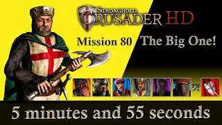 Stronghold Crusader trail 80 | Stronghold Crusader mission 80 | The Big One! | In 5 minutes 55 sec