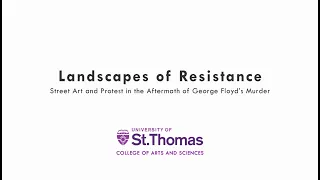 Landscapes of Resistance: Street Art and Protest in the Aftermath of George Floyd’s Murder
