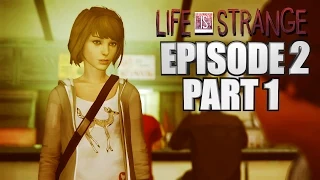 Life Is Strange Episode 2 Walkthrough Part 1 - Xbox One Gameplay With Commentary 1080P