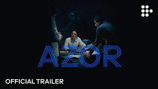 AZOR | Official Trailer | Exclusively on MUBI