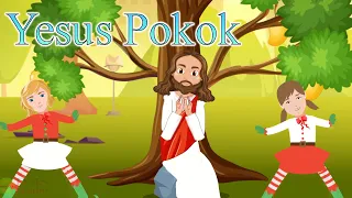 Yesus Pokok - Lagu Sekolah Minggu
