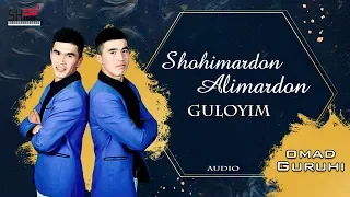 Shohimardon & Alimardon (Omad guruhi ) - Guloyim