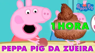PEPPA PIG DA ZUEIRA 1 HORA - COMPILADO
