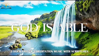 God is Able | Piano Instrumental Music With Scriptures & Nature Scene | Instrumental Worship